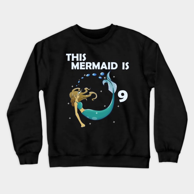 9th Birthday Mermaid Crewneck Sweatshirt by KawaiiForYou